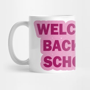 Welcome Back To School Mug